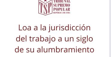 Loa a la jurisdicción del trabajo a un siglo de su alumbramiento