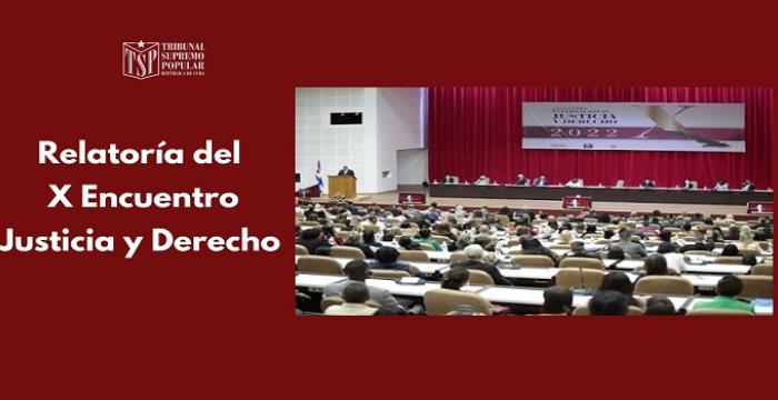X Encuentro Internacional «JUSTICIA Y DERECHO 2022» X Encuentro Internacional «JUSTICIA Y DERECHO 2022»