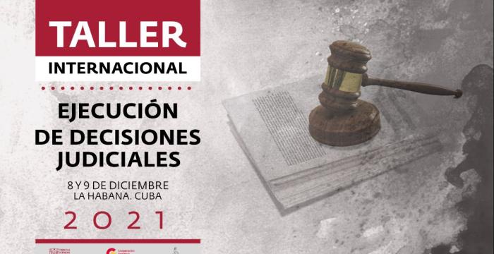 Taller de ejecución de decisiones judiciales en Cuba